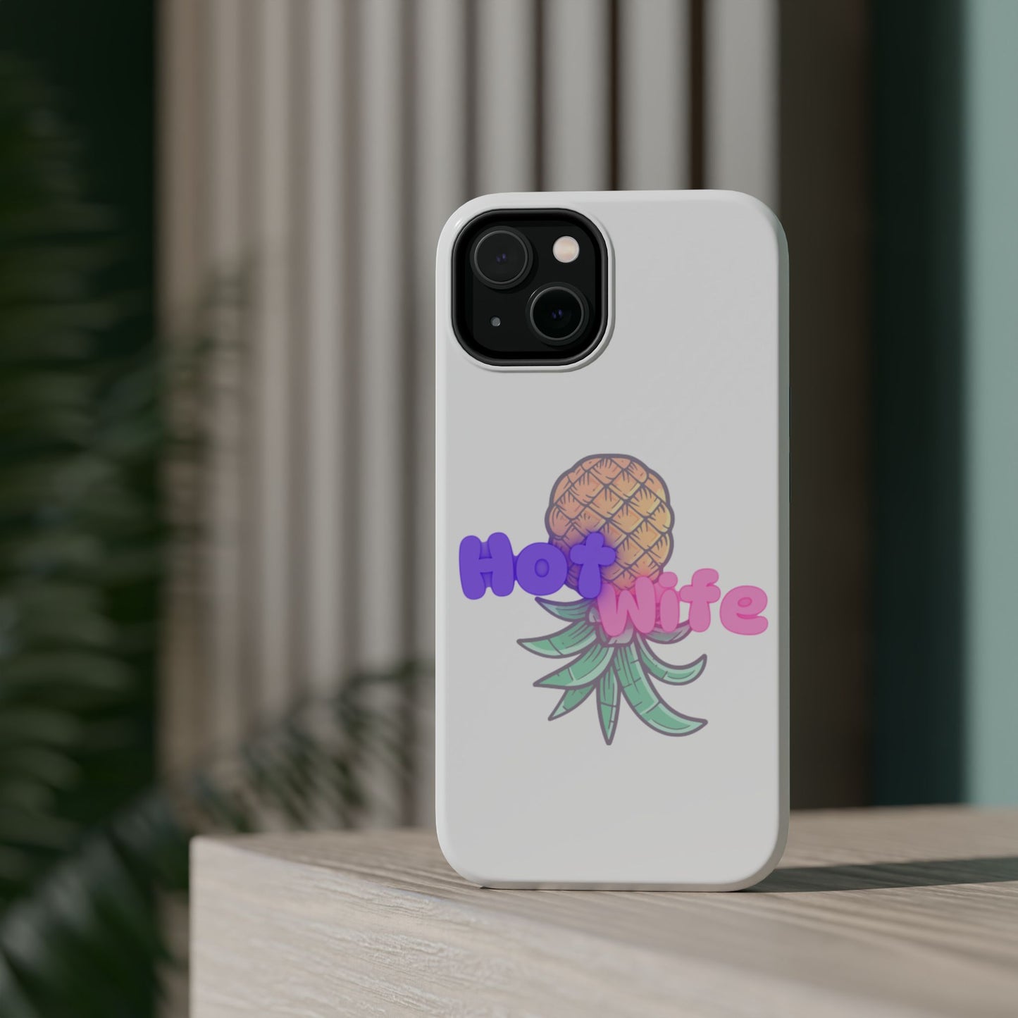 Hotwife Pineapple Magnetic Tough Case